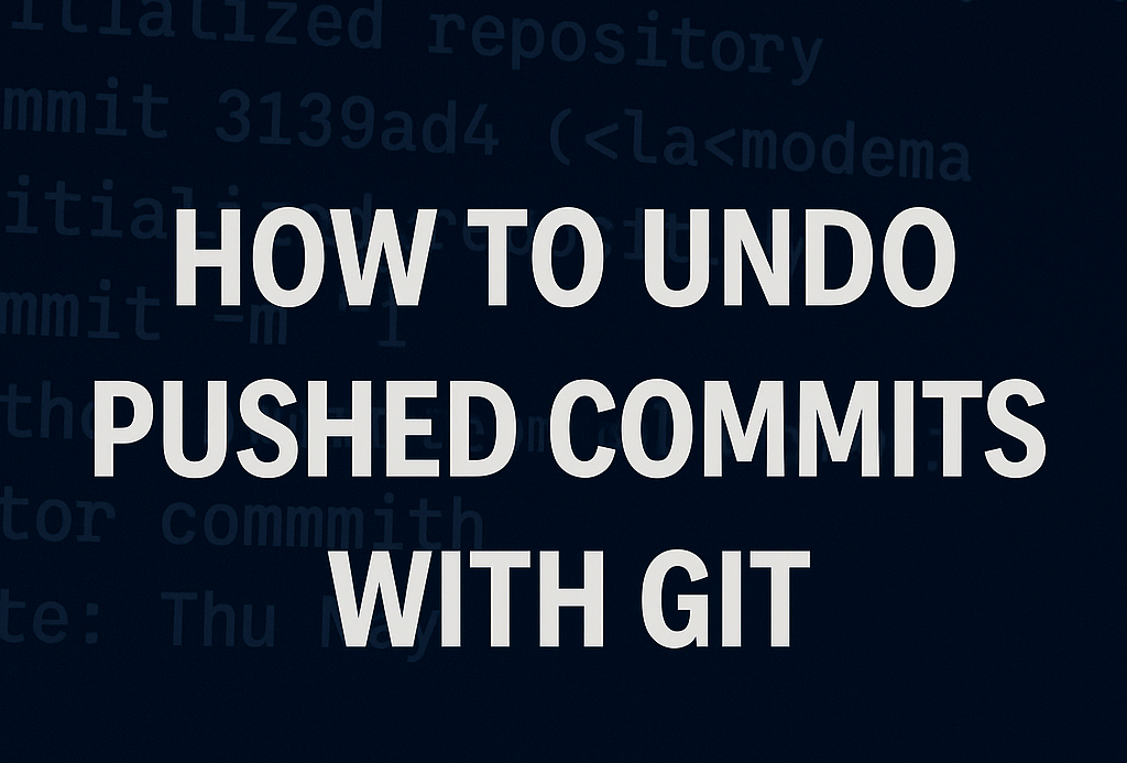 how to undo pushed commits with git blog banner